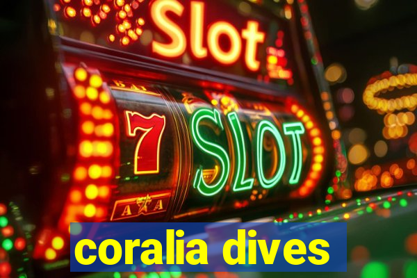 coralia dives